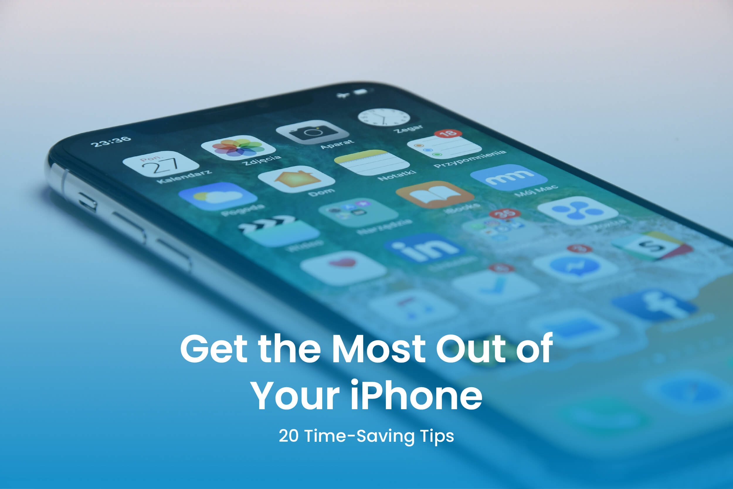 how-to-get-the-most-out-of-an-iphone.jpg